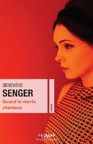 Geneviève Senger – Quand le merle chantera